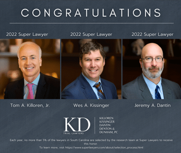 This is an announcement congratulating three lawyers recognized as "Super Lawyers 2022" in South Carolina. It highlights their distinction within the top 5% of the profession and is associated with the firm Killoren Kissinger Dantin Denton & Dunham, P.C. (KD Trial Lawyers).