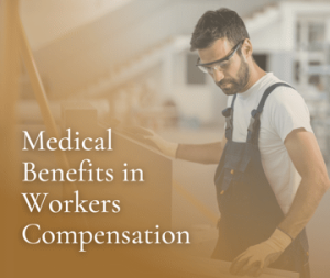 The image is an advertisement about medical benefits available through Workers' Compensation. The main text highlights the importance of knowing these benefits for workers.