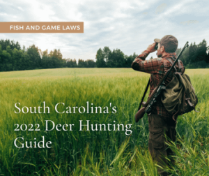 a person standing in tall grass, wearing a plaid shirt with a rifle slung over their shoulder. They're using binoculars, and the background shows a line of trees under a partly cloudy sky. The text overlay reads: "FISH AND GAME LAWS South Carolina's 2022 Deer Hunting Guide.