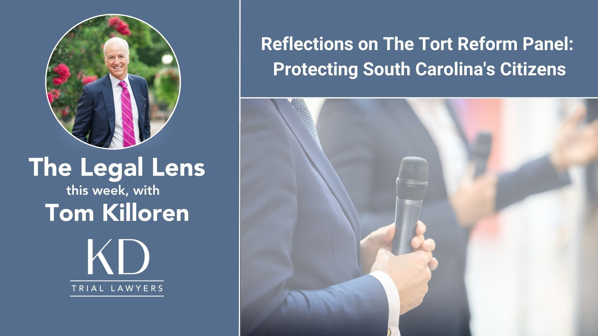 Reflections on the Tort Reform Panel: Protecting South Carolina’s Citizens